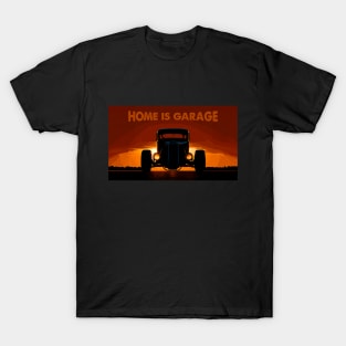 home is garage T-Shirt